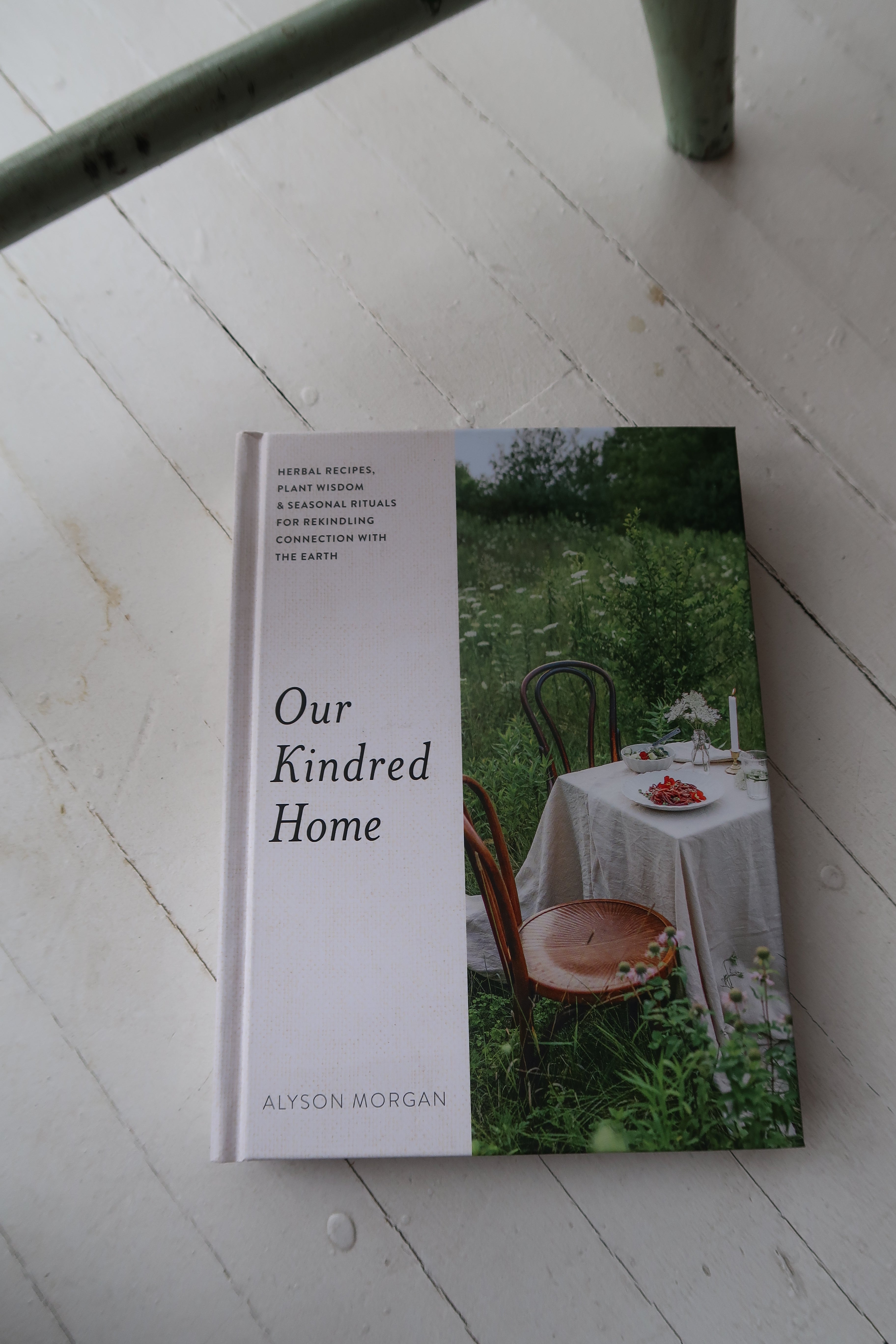 Our Kindred Home: Herbal Recipes, Plant Wisdom, and Seasonal Rituals for Rekindling Connection with the Earth